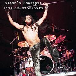 Slash's Snakepit : Live in Stockholm